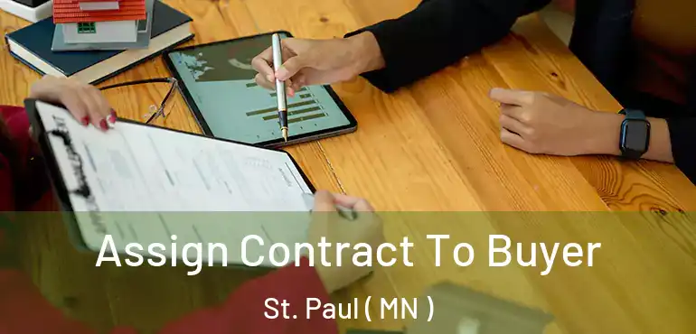  Assign Contract To Buyer St. Paul ( MN )