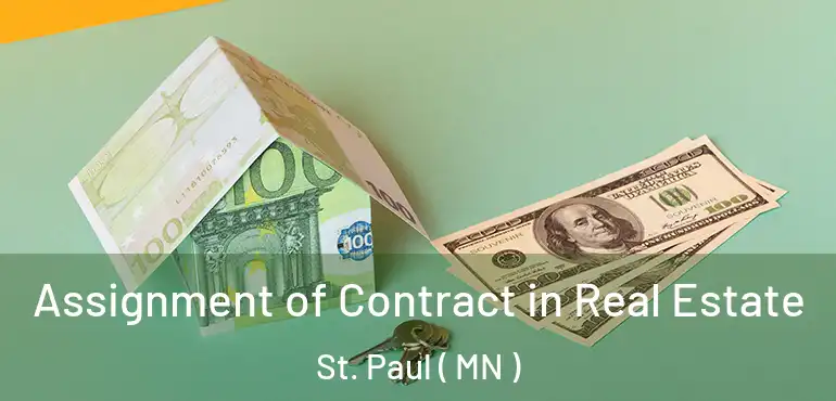  Assignment of Contract in Real Estate St. Paul ( MN )