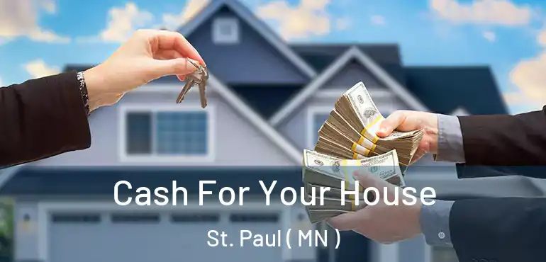  Cash For Your House St. Paul ( MN )