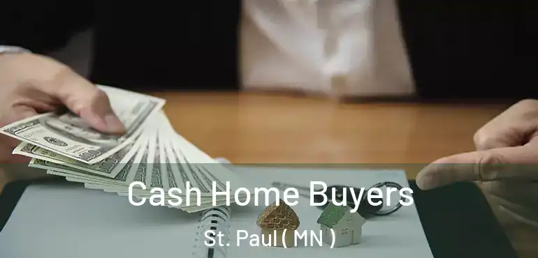  Cash Home Buyers St. Paul ( MN )