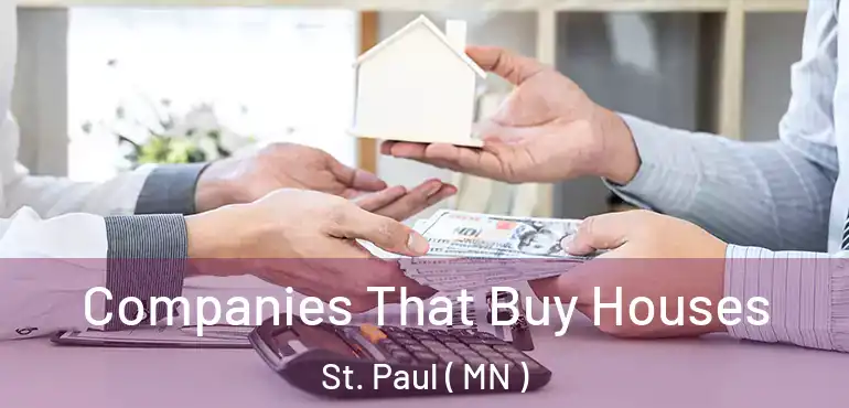  Companies That Buy Houses St. Paul ( MN )