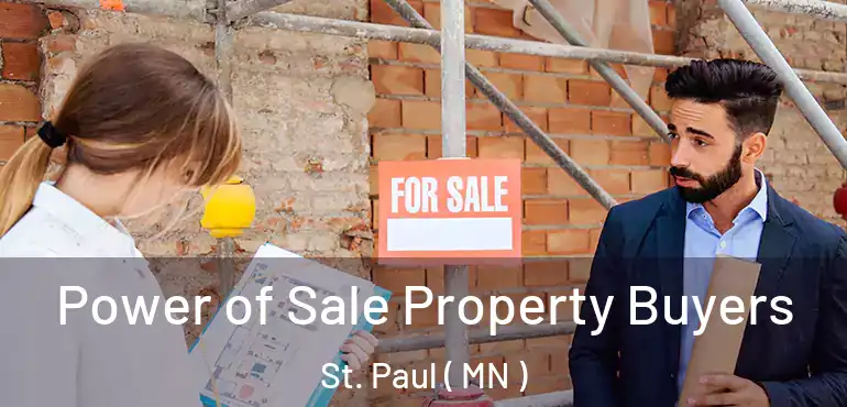  Power of Sale Property Buyers St. Paul ( MN )