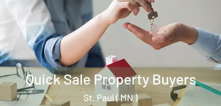  Quick Sale Property Buyers St. Paul ( MN )