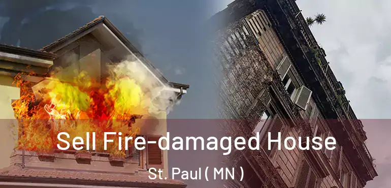  Sell Fire-damaged House St. Paul ( MN )