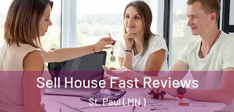  Sell House Fast Reviews St. Paul ( MN )