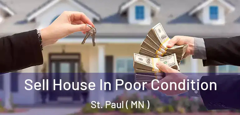  Sell House In Poor Condition St. Paul ( MN )