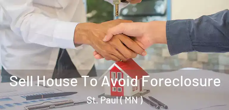  Sell House To Avoid Foreclosure St. Paul ( MN )