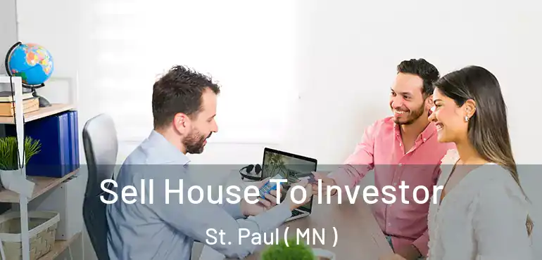  Sell House To Investor St. Paul ( MN )
