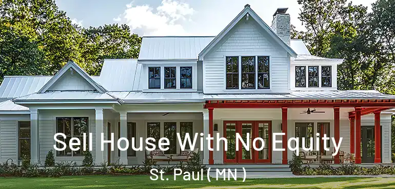  Sell House With No Equity St. Paul ( MN )