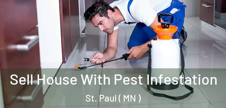  Sell House With Pest Infestation St. Paul ( MN )