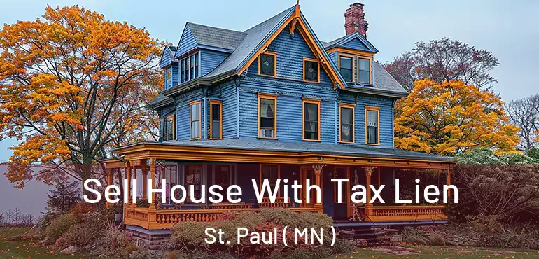  Sell House With Tax Lien St. Paul ( MN )