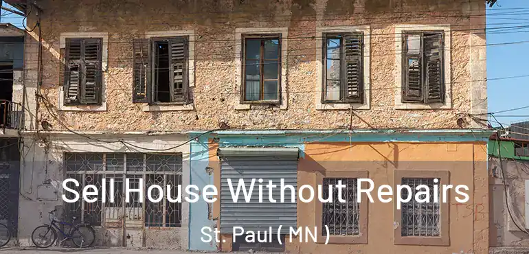  Sell House Without Repairs St. Paul ( MN )